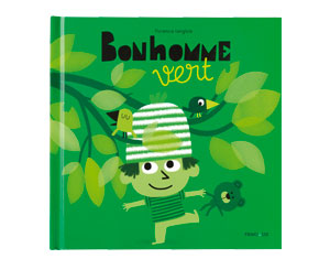 LIVRE ILLUSTRÉ Bonhomme vert